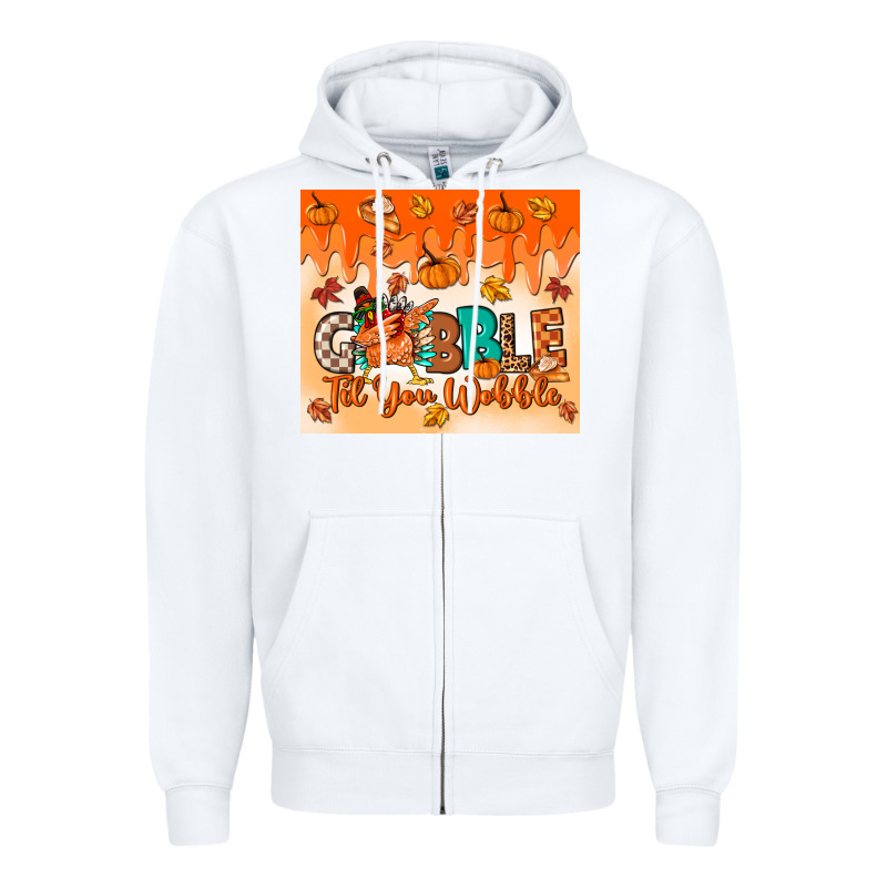 Gobble Til You Wobble Tumbler Zipper Hoodie by MaliasSmallBusiness | Teevron