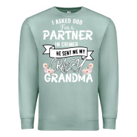 Seafoam I Asked God For a Partner In Crime He Sent Me My Crazy Grandma Premium Sweatshirt - Bettercallsaul