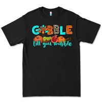 Black gobble till you wobble Premium Tee - AdoDesignShop