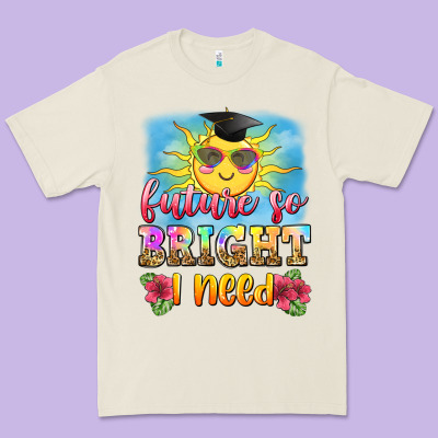 Future So Bright I Need Premium Tee Designed By Zillion Design Studio