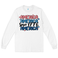 White america since 1776 Long Sleeve Tee - MaliasSmallBusiness