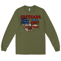 Army Green freedom is not free Long Sleeve Tee - MaliasSmallBusiness