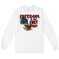 White freedom is not free Long Sleeve Tee - MaliasSmallBusiness