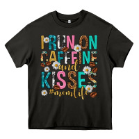 Asphalt i run on caffeine and kisses mothers day Heavy Core Tee - texasbilliewilder