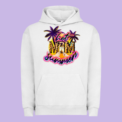 Hot Mom Summer Mother' Say Urban Hoodie Designed By Howdyjamesfarm