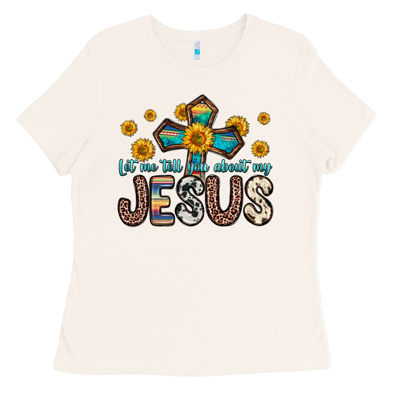 Let Me Tell You About My Jesus Ladies Tee by Zillion Design Studio | Teevron