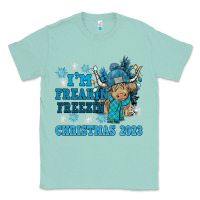 I'm Freakin Freezin Christmas 2023 Classic Tee | Teevron