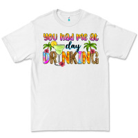 White you had me at day drinking Premium Tee - Zillion Design Studio