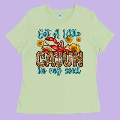 Got A Little Cajun In My Soul Ladies Tee Designed By Zillion Design Studio