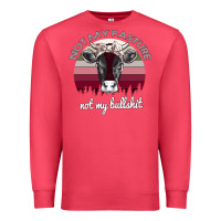 Cardinal Not My Pasture Not My Bullshit Premium Sweatshirt - Bettercallsaul