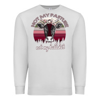 Dove Grey Not My Pasture Not My Bullshit Premium Sweatshirt - Bettercallsaul