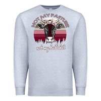 Heather Grey Not My Pasture Not My Bullshit Premium Sweatshirt - Bettercallsaul