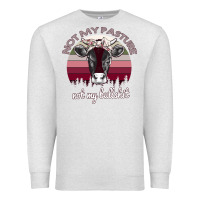 Oatmeal Heather Not My Pasture Not My Bullshit Premium Sweatshirt - Bettercallsaul