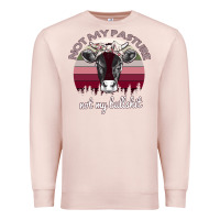 Pale Pink Not My Pasture Not My Bullshit Premium Sweatshirt - Bettercallsaul