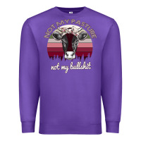 Purple Not My Pasture Not My Bullshit Premium Sweatshirt - Bettercallsaul
