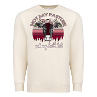 Sandshell Not My Pasture Not My Bullshit Premium Sweatshirt - Bettercallsaul