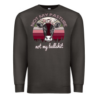 Smoke Not My Pasture Not My Bullshit Premium Sweatshirt - Bettercallsaul