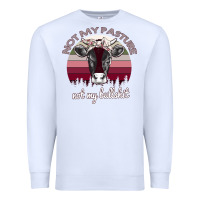 White Not My Pasture Not My Bullshit Premium Sweatshirt - Bettercallsaul