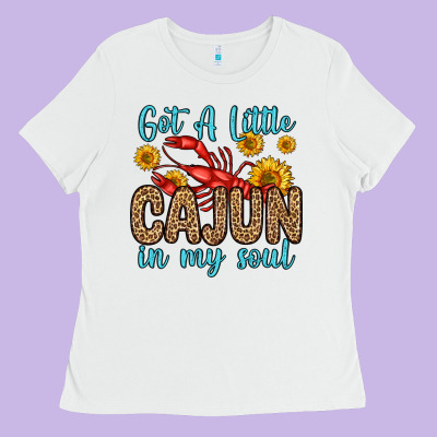 Got A Little Cajun In My Soul Ladies Tee Designed By Zillion Design Studio