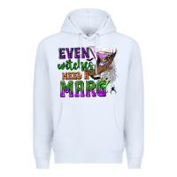 White Even Witches Need a Marg Premium Hoodie - texasbilliewilder