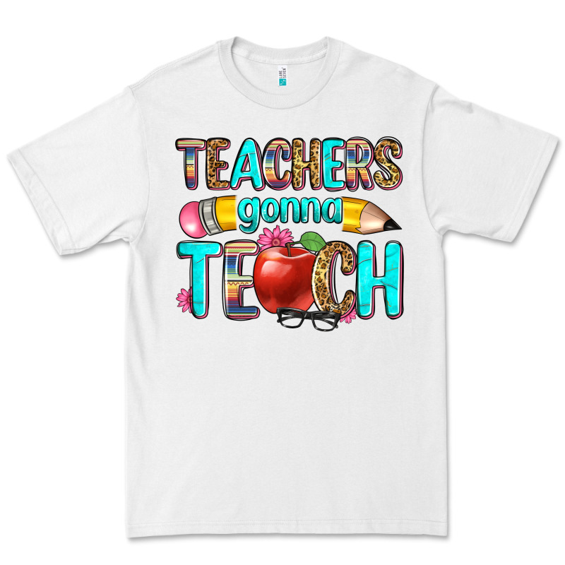 Teachers Gonna Teach Premium Tee by Zillion Design Studio | Teevron