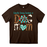 Chocolate Brown kinda busy being a dog mom Heavy Core Tee - texasbilliewilder