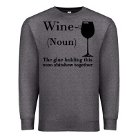 Charcoal Heather Wine The glue holding this 2020 shitshow together Premium Sweatshirt - Bettercallsaul