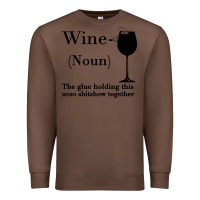 Chestnut Wine The glue holding this 2020 shitshow together Premium Sweatshirt - Bettercallsaul