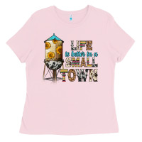 Bubblegum Pink life is better in a small town Ladies Tee - Zillion Design Studio