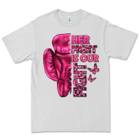 Dove Grey Her Fight Is Our Fight Cancer Premium Tee - texasbilliewilder