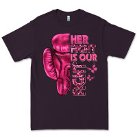 Plum Her Fight Is Our Fight Cancer Premium Tee - texasbilliewilder