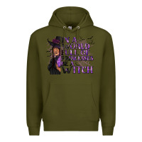Army Green In a World Full of Princesses Be a Witch Premium Hoodie - texasbilliewilder