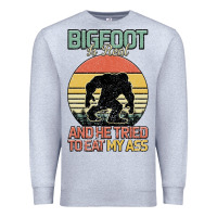 Heather Grey Bigfoot is real and he tried to eat my ass Premium Sweatshirt - Bettercallsaul