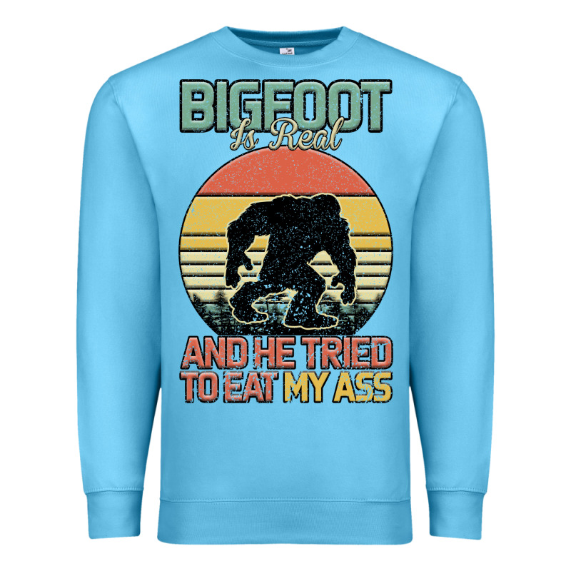 Bigfoot Is Real And He Tried To Eat My Ass Premium Sweatshirt by Bettercallsaul | Teevron