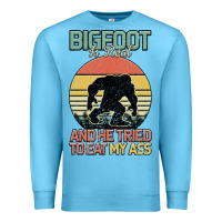 Ocean Blue Bigfoot is real and he tried to eat my ass Premium Sweatshirt - Bettercallsaul