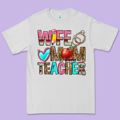 Wife Mom Teacher Premium Tee Designed By Zillion Design Studio