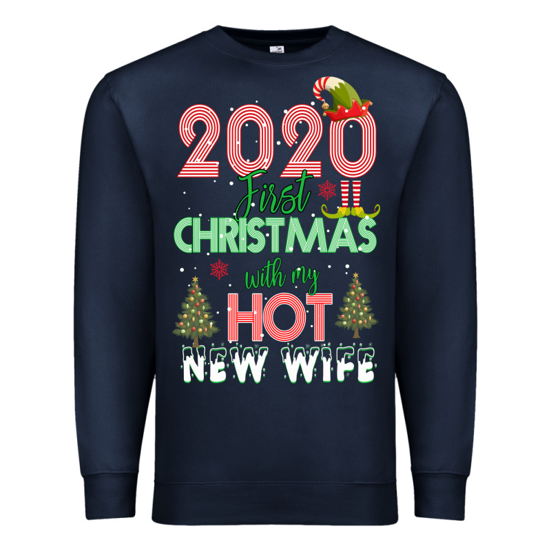 2020 First Christmas With My Hot New Wife Premium Sweatshirt by Bettercallsaul | Teevron