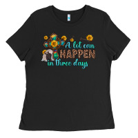 Black a lot can happen in three days Ladies Tee - Zillion Design Studio