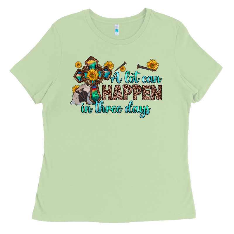 A Lot Can Happen In Three Days Ladies Tee by Zillion Design Studio | Teevron