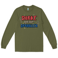 Army Green 4th of july america shake your sparkler Long Sleeve Tee - MaliasSmallBusiness