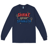 4th Of July America Shake Your Sparkler Long Sleeve Tee | Teevron
