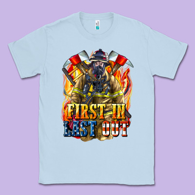 First In Last Out American Firefighter Classic Tee Designed By Lillyallendesigns