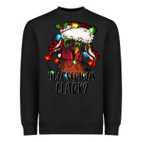 Black you serious clark Christmas vacation rooster Heavyweight Sweatshirt - Jasminsmagicworld
