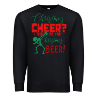 Black Christmas Cheer I Thought You Said Christmas Beer Premium Sweatshirt - Bettercallsaul