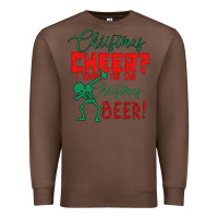 Chestnut Christmas Cheer I Thought You Said Christmas Beer Premium Sweatshirt - Bettercallsaul