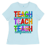 Baby Blue teach compassion teach kindness teach confidence Ladies Tee - texasbilliewilder