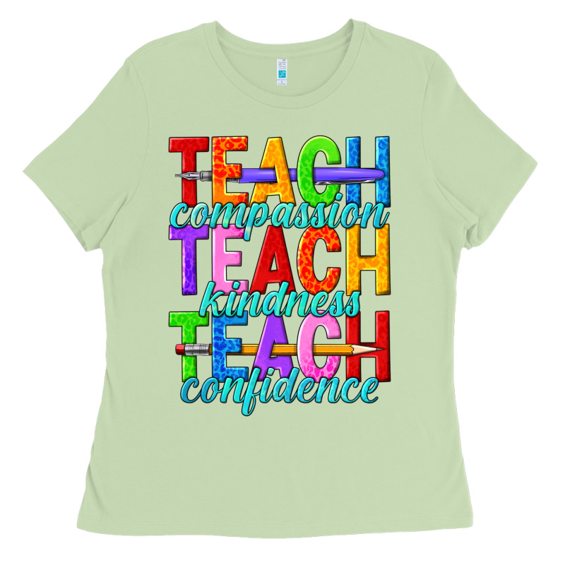 Teach Compassion Teach Kindness Teach Confidence Ladies Tee by texasbilliewilder | Teevron