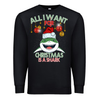 Black All I Want For Christmas Is A Shark Premium Sweatshirt - Bettercallsaul