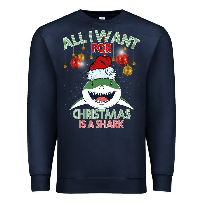 All I Want For Christmas Is A Shark Premium Sweatshirt by Bettercallsaul | Teevron