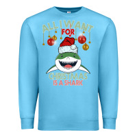 Ocean Blue All I Want For Christmas Is A Shark Premium Sweatshirt - Bettercallsaul